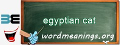 WordMeaning blackboard for egyptian cat